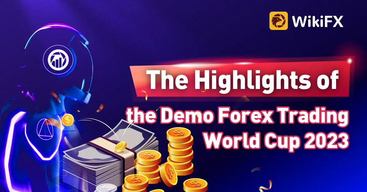 The Highlights of the Demo Forex Trading World Cup 2023