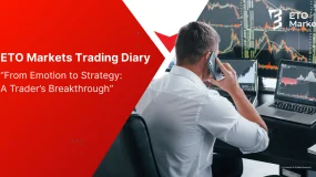 ETO Markets Trading Diary：From Emotion to Strategy 
