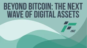 Beyond Bitcoin: The Next Wave of Digital Assets