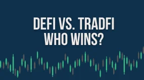 DeFi vs. TradFi: Who Wins?