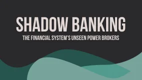 Shadow Banking: The Financial System's Unseen Power Brokers