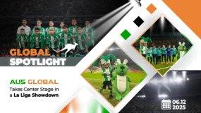Global Spotlight — AUS GLOBAL Takes Center Stage in a La Liga Showdown