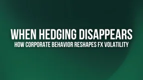 When Hedging Disappears: How Corporate Behavior Reshapes FX Volatility