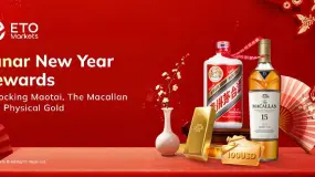 ETO Markets Lunar New Year Rewards Campaign Unlocking Maotai, The Macallan and Physical Gold