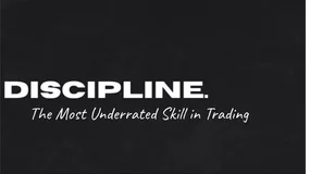 Discipline: The Most Underrated Skill in Trading