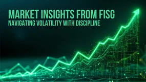 Market Insights from FISG: Navigating Volatility with Discipline