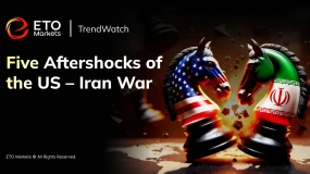 ETO Markets Trendwatch ｜Five Lasting Aftershocks of the US Iran War 