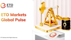 ETO Markets Global Pulse: WTI พุ่งขึ้น 3.67% ก่อนย่อตัวลง