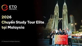 ETO Markets Tổ Chức Chuyến Study Tour Elite 2026 Tại Malaysia 