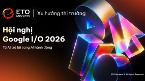 ETO Markets TrendWatch | Google I/O 2026: Bước chuyển từ AI hỏi - đáp sang AI thực thi (Agent-driven