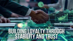 Building Loyalty Through Stability and Trust