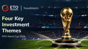 ETO Markets TrendWatch｜World Cup 2026 Ignites Four Key Investment Themes