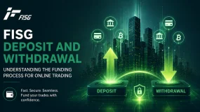 FISG Deposit and Withdrawal: Understanding the Funding Process for Online Trading