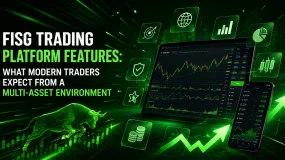 FISG Trading Platform Features: What Modern Traders Expect from a Multi-Asset Environment