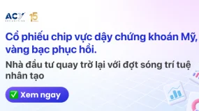 ACY Securities - Cổ Phiếu Ngành Chip Tăng mạnh, Yên Nhật hạ nhiệt