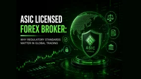 ASIC Licensed Forex Broker: Why Regulatory Standards Matter in Global Trading