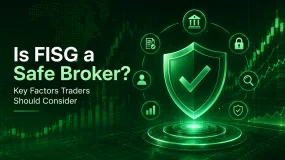 Is FISG a Safe Broker? Key Factors Traders Should Consider