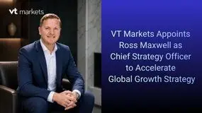 VT Markets Appoints Ross Maxwell as Chief Strategy Officer to Accelerate Global Growth Strategy