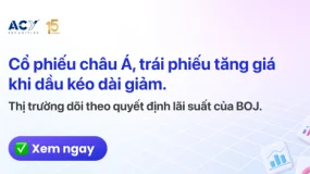 ACY Securities - Chứng khoán và trái phiếu châu Á tăng nhẹ nhờ giá dầu giảm